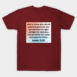 Bible Verse Isaiah 5:20 T-Shirt